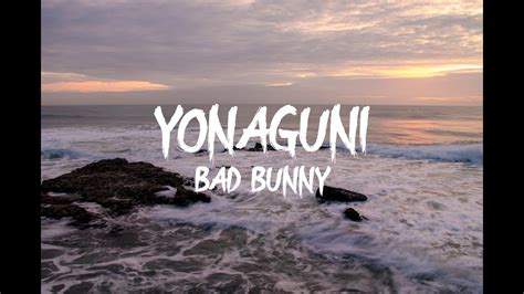 Bad Bunny – Yonaguni Lyrics 